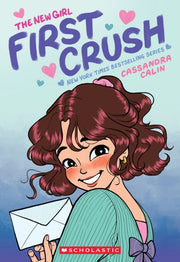 New Girl First Crush A Graphic Novel The By Calin, Cassandra