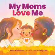My Moms Love Me By Membrino, Anna