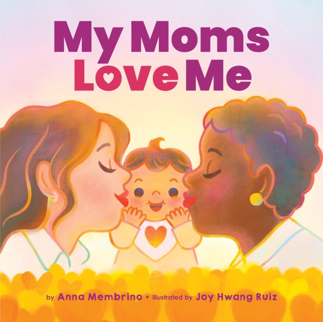 My Moms Love Me By Membrino, Anna