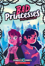 Perfect Villains Bad Princesses 1 By Torres, Jennifer