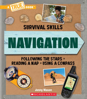 Navigation A True Book Survival Skills By Mason, Jenny