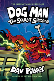 Dog Man The Scarlet Shedder A Graphic No By Pilkey, Dav