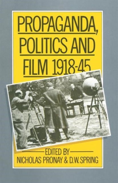 Propaganda, Politics And Film, 1918-45 By Spring, D. W.