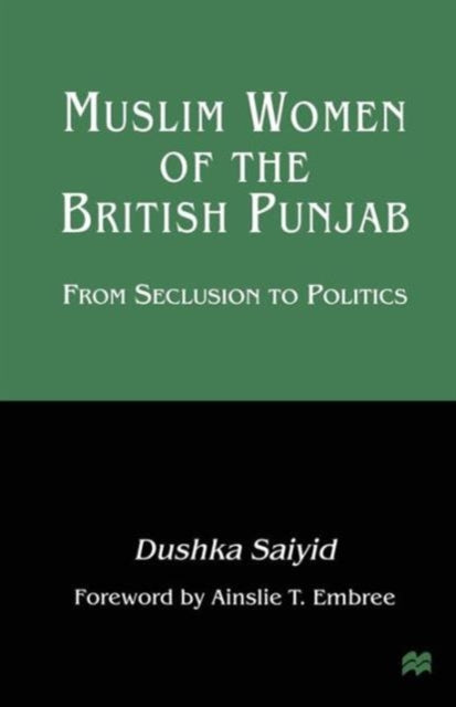 Muslim Women Of The British Punjab : Fro