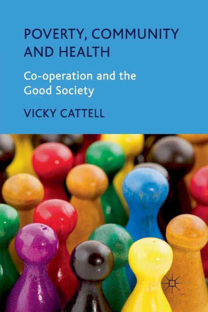 Poverty, Community And Health : Co-opera