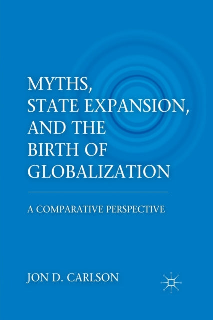 Myths, State Expansion, And The Birth Of