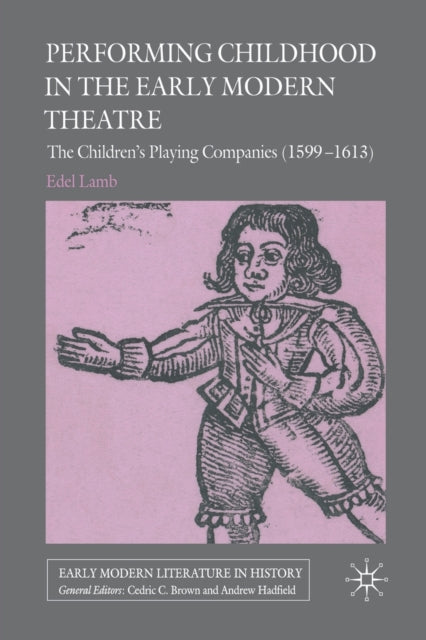 Performing Childhood In The Early Modern