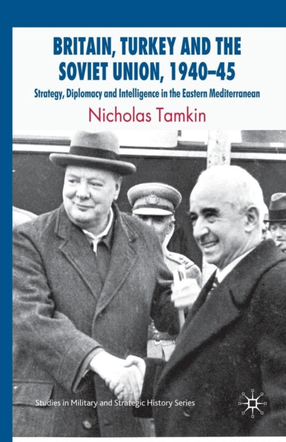 Britain, Turkey And The Soviet Union, 19