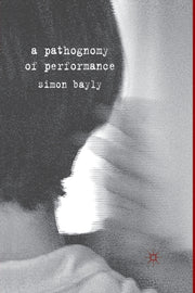 A Pathognomy Of Performance