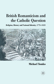 British Romanticism And The Catholic Que