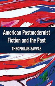 American Postmodernist Fiction And The P