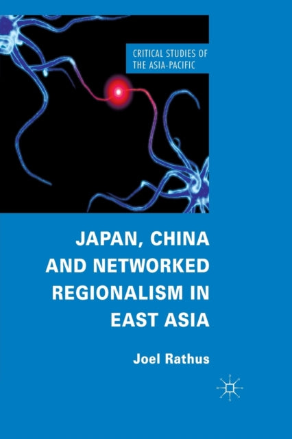 Japan, China And Networked Regionalism I