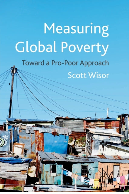 Measuring Global Poverty : Toward A Pro-