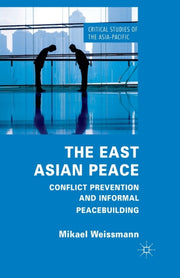 The East Asian Peace : Conflict Preventi