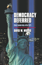 Democracy Deferred : Civic Leadership Af