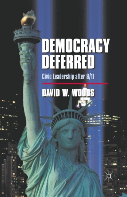 Democracy Deferred : Civic Leadership Af