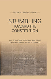 Stumbling Towards The Constitution : The