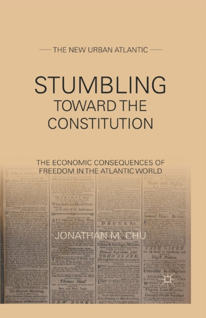Stumbling Towards The Constitution : The