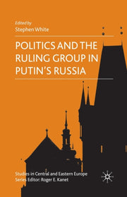 Politics And The Ruling Group In Putin's