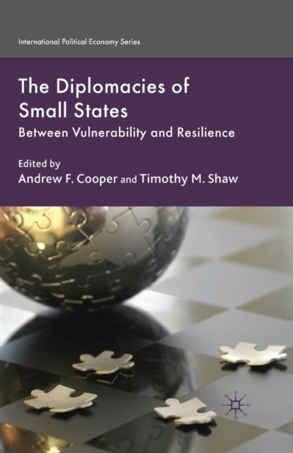 The Diplomacies Of Small States : Betwee By Cooper, A.