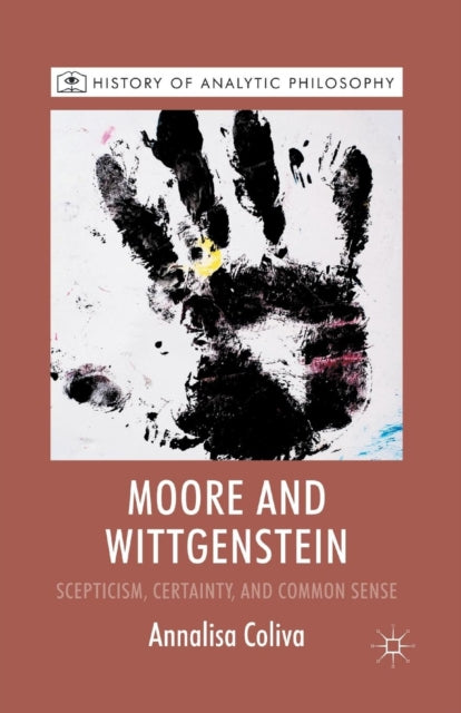 Moore And Wittgenstein : Scepticism, Cer