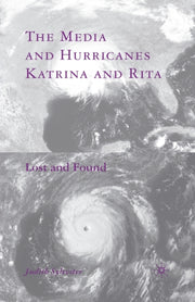 The Media And Hurricanes Katrina And Rit