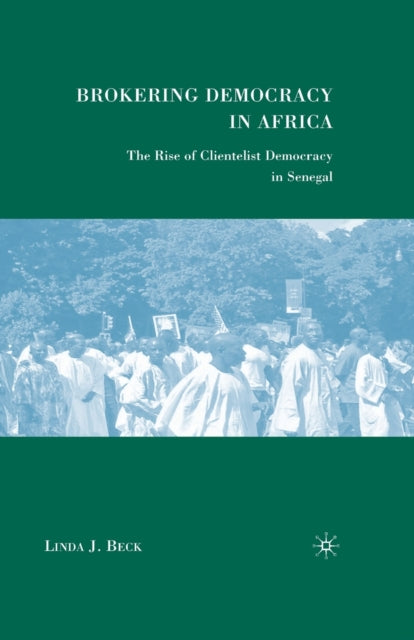 Brokering Democracy In Africa : The Rise