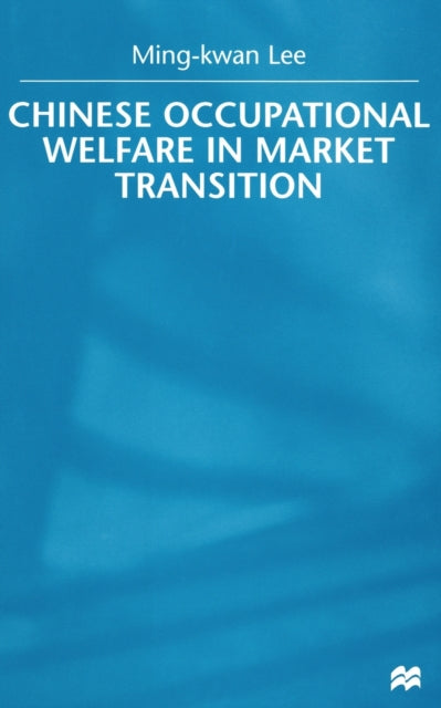 Chinese Occupational Welfare In Market T