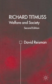 Richard Titmuss  Welfare And Society : W