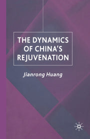 The Dynamics Of China's Rejuvenation