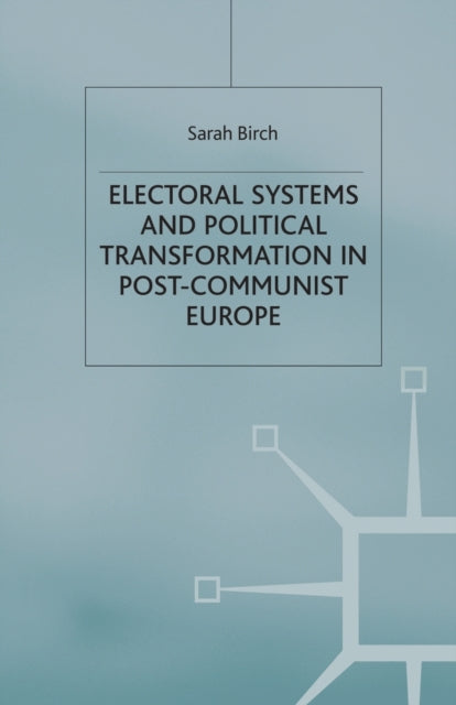 Electoral Systems And Political Transfor