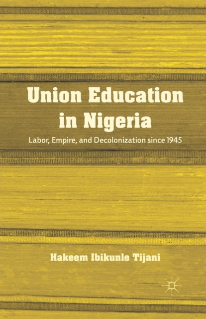 Union Education In Nigeria : Labor, Empi