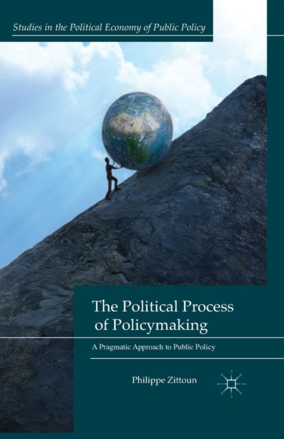The Political Process Of Policymaking :