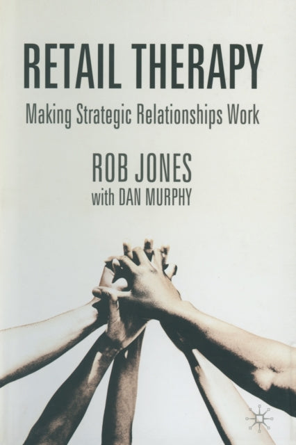 Retail Therapy : Making Strategic Relati