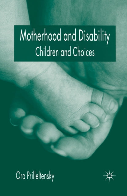 Motherhood And Disability : Children And