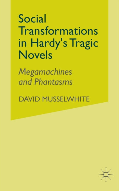 Social Transformations In Hardy's Tragic