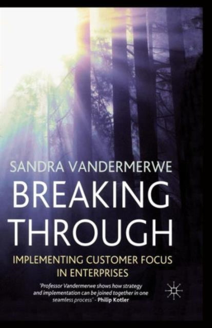Breaking Through : Implementing Customer