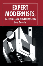 Expert Modernists, Matricide And Modern