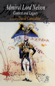 Admiral Lord Nelson : Context And Legacy