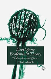 Developing Ecofeminist Theory : The Comp