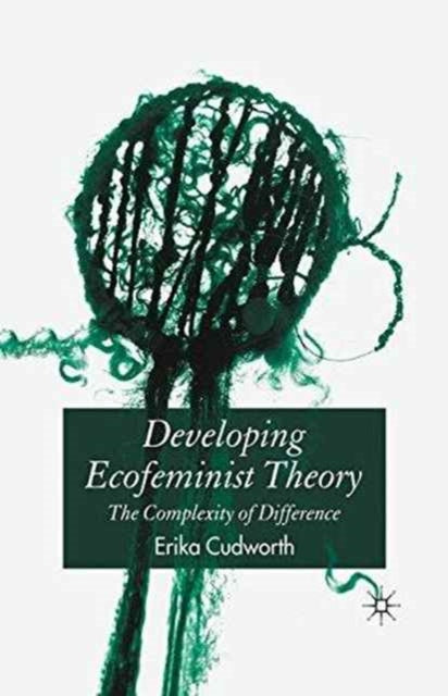 Developing Ecofeminist Theory : The Comp