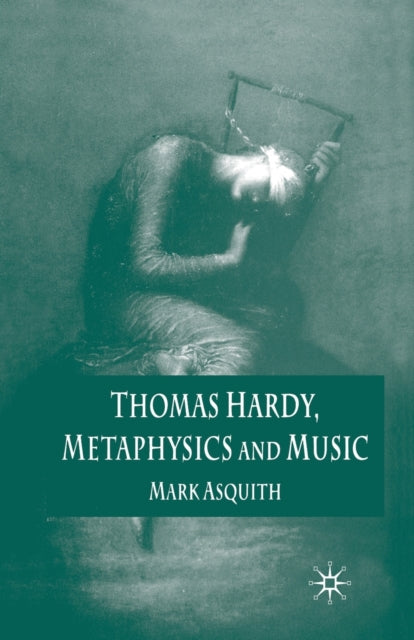Thomas Hardy, Metaphysics And Music