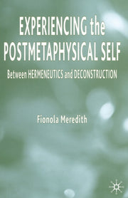 Experiencing The Postmetaphysical Self :