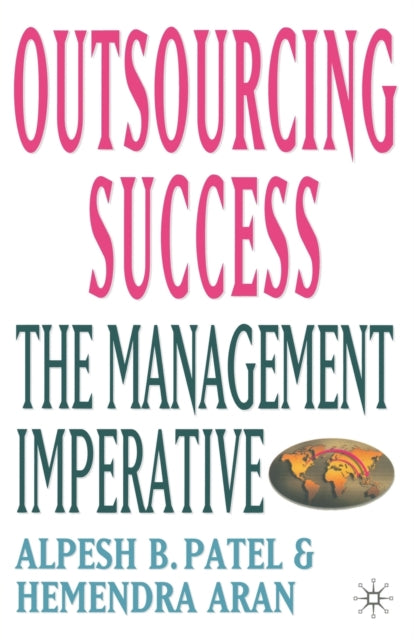 Outsourcing Success : The Management Imp
