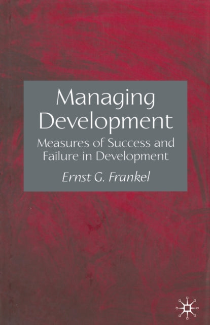 Managing Development : Measures Of Succe