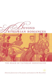 Beyond Arthurian Romances : The Reach Of