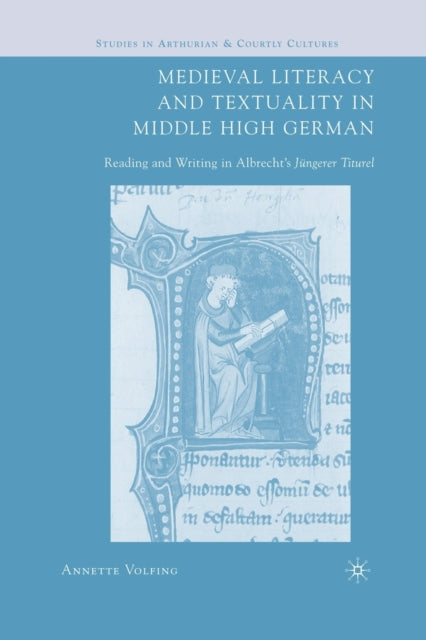 Medieval Literacy And Textuality In Midd