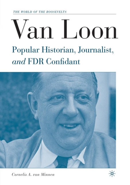 Van Loon : Popular Historian, Journalist