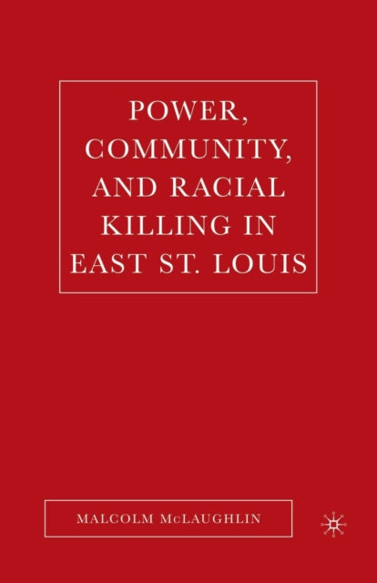 Power, Community, And Racial Killing In