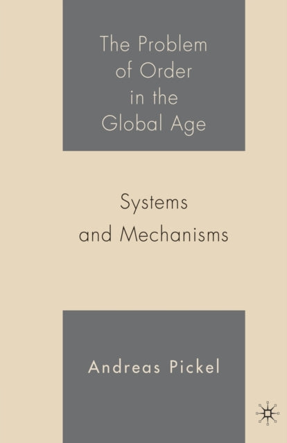 The Problem Of Order In The Global Age :